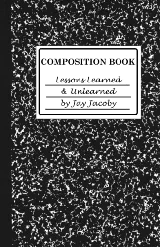 Lessons Learned & Unlearned