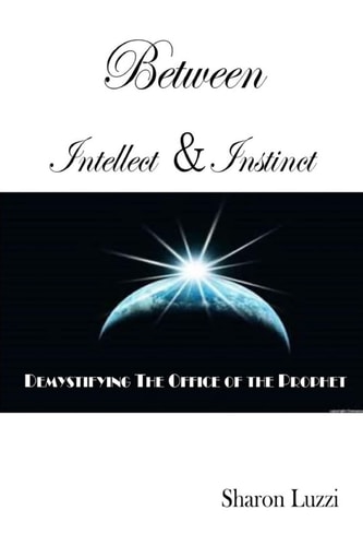 Between Intellect and Instinct Demystifying the Office of the Prophet