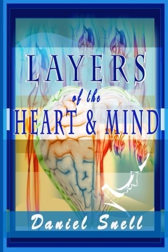 Layers of the Heart and Mind An In-Depth Collection of Heartfelt Poems