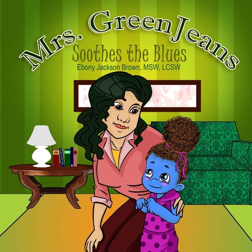 Mrs. GreenJeans Soothes the Blues A Children's Storybook