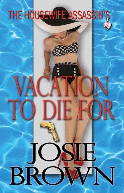 The Housewife Assassins Vacation to Die For