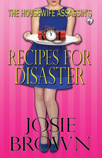 The Housewife Assassins Recipes for Disaster