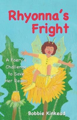 Rhyonnas Fright: A Faerys Challenge to Save Her Realm