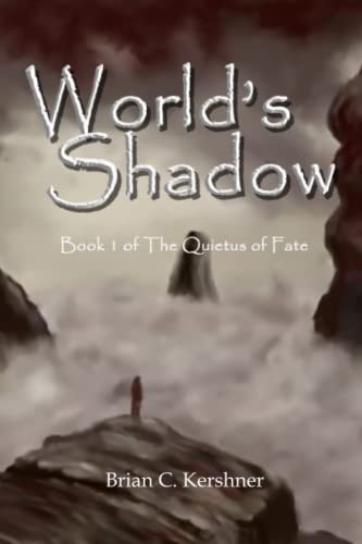 World's Shadow Book 1 of The Quietus of Fate