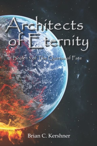 Architects of Eternity Book 13 of The Quietus of Fate