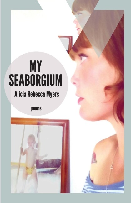 My Seaborgium: Poems