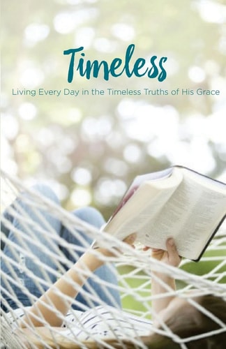 Timeless Living Every Day in the Timeless Truths of His Grace
