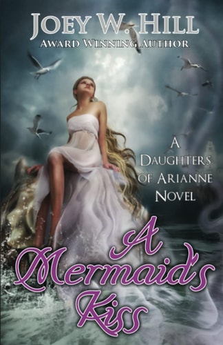 A Mermaid's Kiss A Daughters of Arianne Series Novel