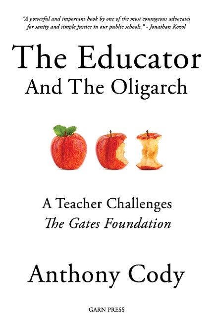 The Educator and the Oligarch: A Teacher Challenges the Gates Foundation