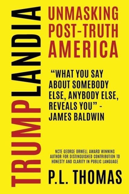 Trumplandia: Unmasking Post-Truth America