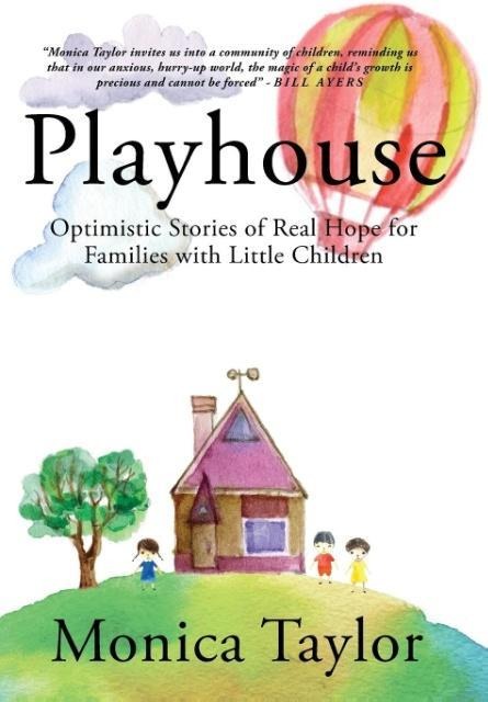 Playhouse: Optimistic Stories Of Real Hope For Families With Little Children