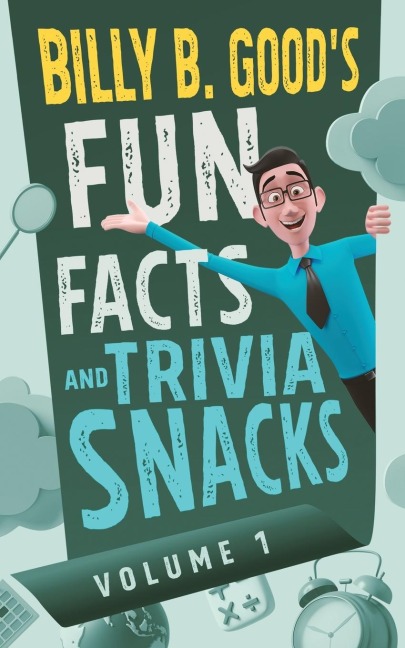 Billy B. Goods Fun Facts and Trivia Snacks: Volume 1