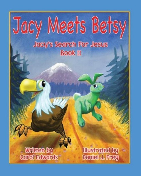Jacy Meets Betsy: Jacy s Search For Jesus Book 2