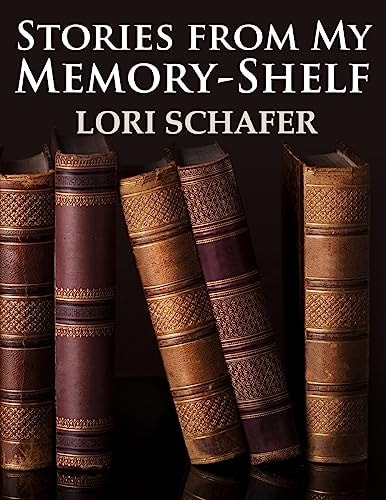 Stories from My Memory-Shelf Fiction and Essays from My Past (Large Print Edition)
