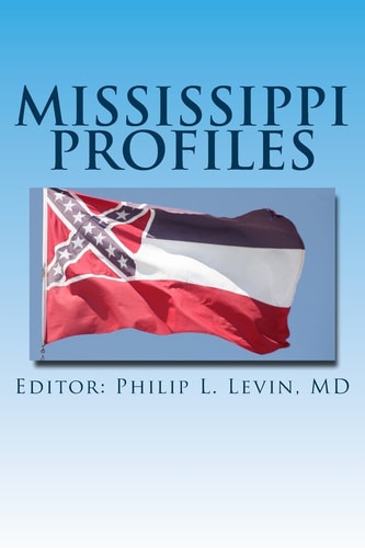 Mississippi Profiles: Stories of Memorable Men and Women of the Magnolia State