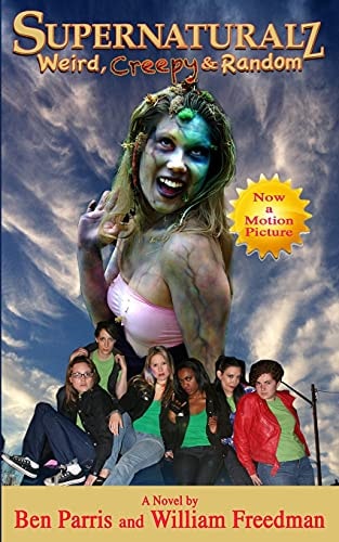 Supernaturalz Weird Creepy & Random (a Novel)
