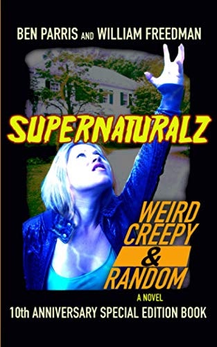 Supernaturalz Weird Creepy & Random 10th Anniversary Special Edition Book