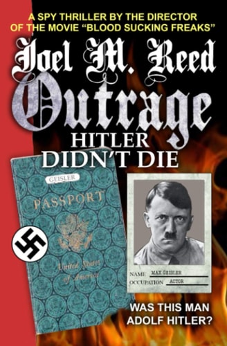 Outrage Hitler Didn't Die