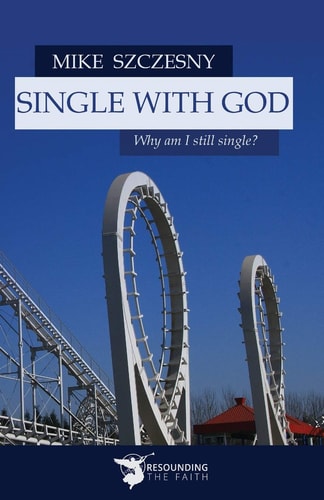 Single with God Why Am I Still Single?