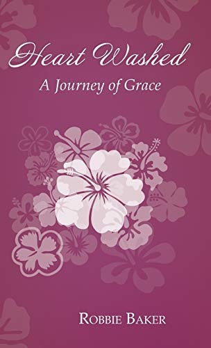 Heart Washed A Journey of Grace
