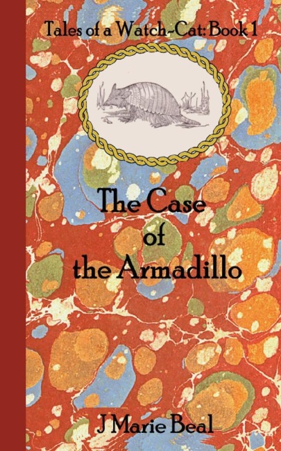 The Case of the Armadillo: Tales of a Watch-Cat: Book 1