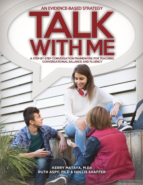 Talk with Me: A Step-By-Step Conversation Framework for Teaching Conversational Balance and Fluency for High-Functioning Individuals with Autism Spectrum Disorders