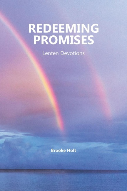 Redeeming Promises: Lenten Devotions