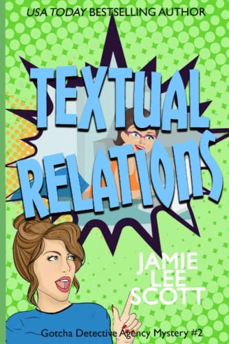 Textual Relations Gotcha Detective Agency Mystery #2