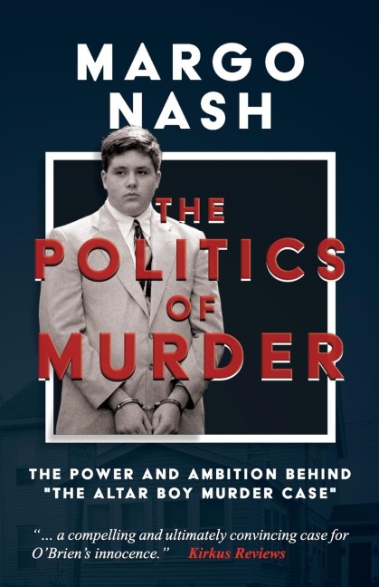 The Politics of Murder: The Power and Ambition Behind The Altar Boy Murder Case