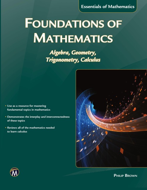 Foundations of Mathematics: Algebra, Geometry, Trigonometry and Calculus