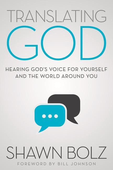 Translating God: Hearing Gods Voice for Yourself and the World Around You