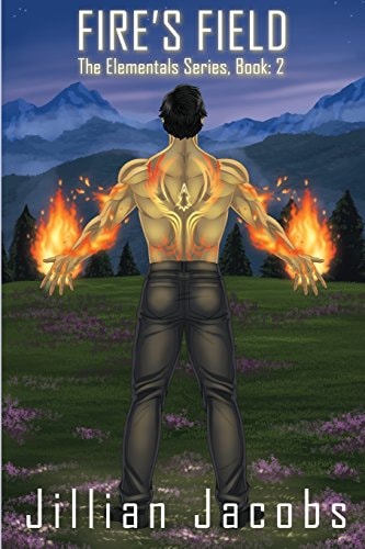 Fire's Field Book #2, The Elementals Series