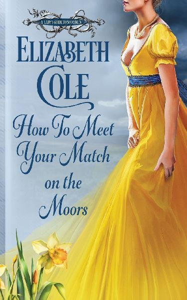 How to Meet Your Match on the Moors: A Scottish Regency Romance