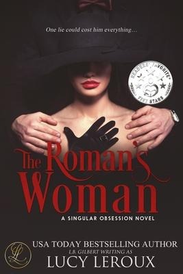 The Romans Woman: A Singular Obsession Book 4