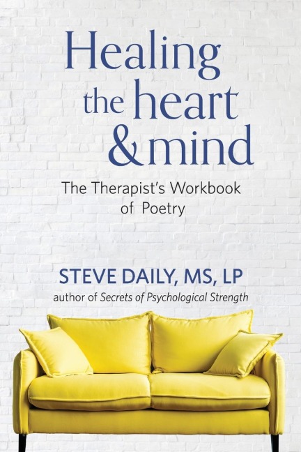 Healing the Heart and Mind: The Therapists Workbook of Poetry