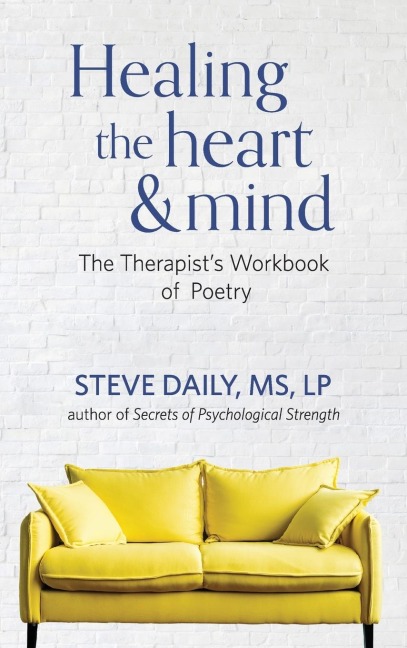 Healing the Heart and Mind: The Therapists Workbook of Poetry