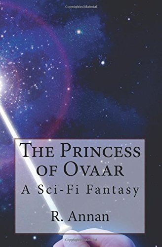 The Princess of Ovaar A Sci-Fi Fantasy