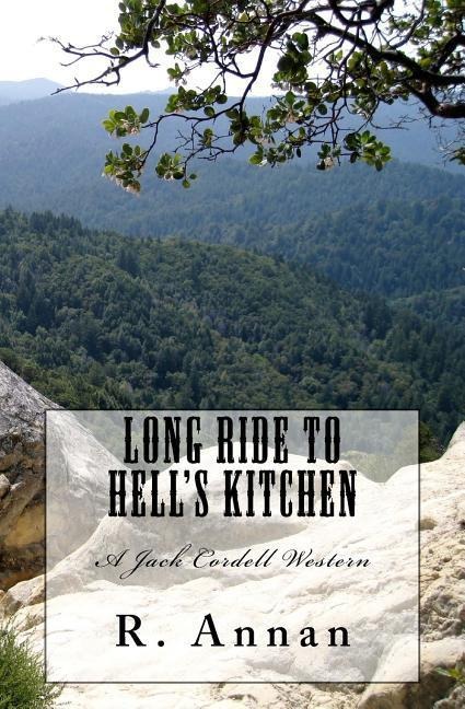Long Ride to Hells Kitchen: A Jack Cordell Western