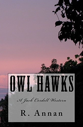 Owl Hawks A Jack Cordell Western
