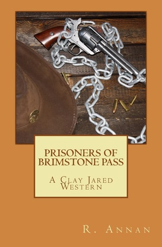 Prisoners of Brimstone Pass A Clay Jared Western