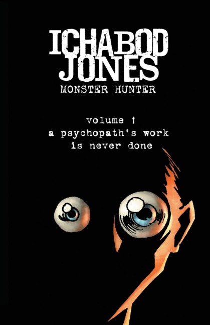Ichabod Jones: A psychopaths work is never done