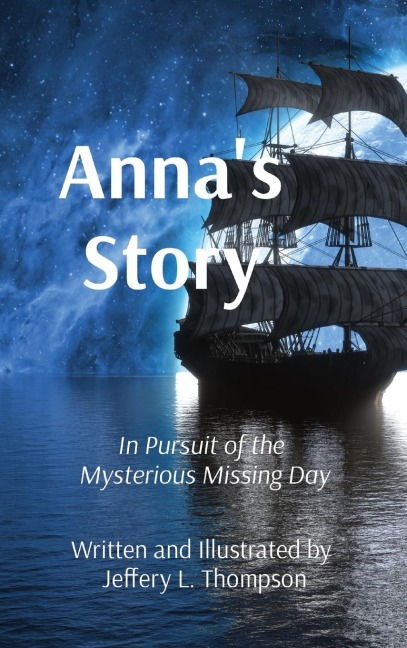 Anna's Story: In Pursuit of the  Mysterious Missing Day