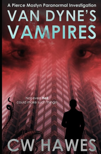 Van Dyne's Vampires A Pierce Mostyn Parananormal Investigation