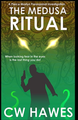 The Medusa Ritual A Pierce Mostyn Paranormal Investigation
