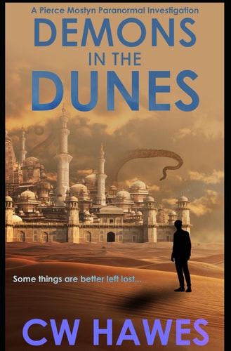 Demons in the Dunes A Pierce Mostyn Paranormal Investigation