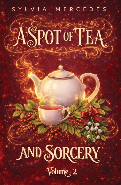 A Spot of Tea and Sorcery: Volume 2