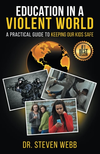 Education in a Violent World A Practical Guide to Keeping Our Kids Safe