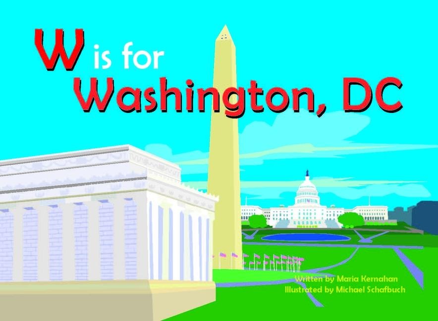 W Is for Washington, D.C