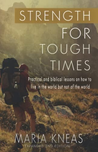 Strength for Tough Times Encouragement from God's Word