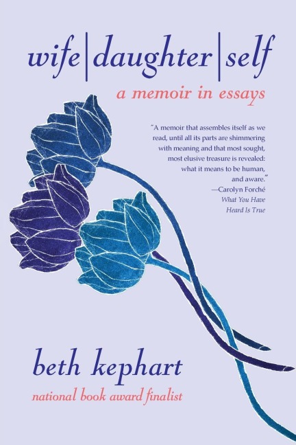 Wife Daughter Self: A Memoir in Essays